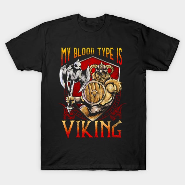 My Blood Type Is Viking T-Shirt by E